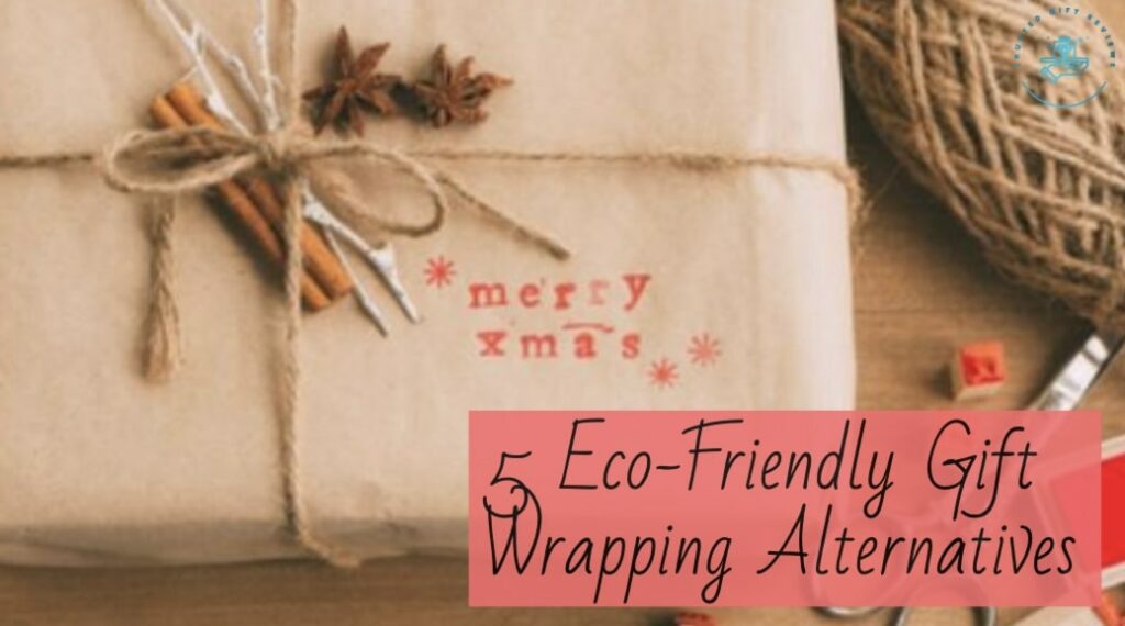 5 Eco-Friendly Gift Wrapping Alternatives