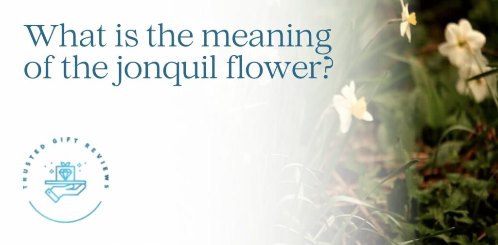 What is the meaning of the jonquil flowe