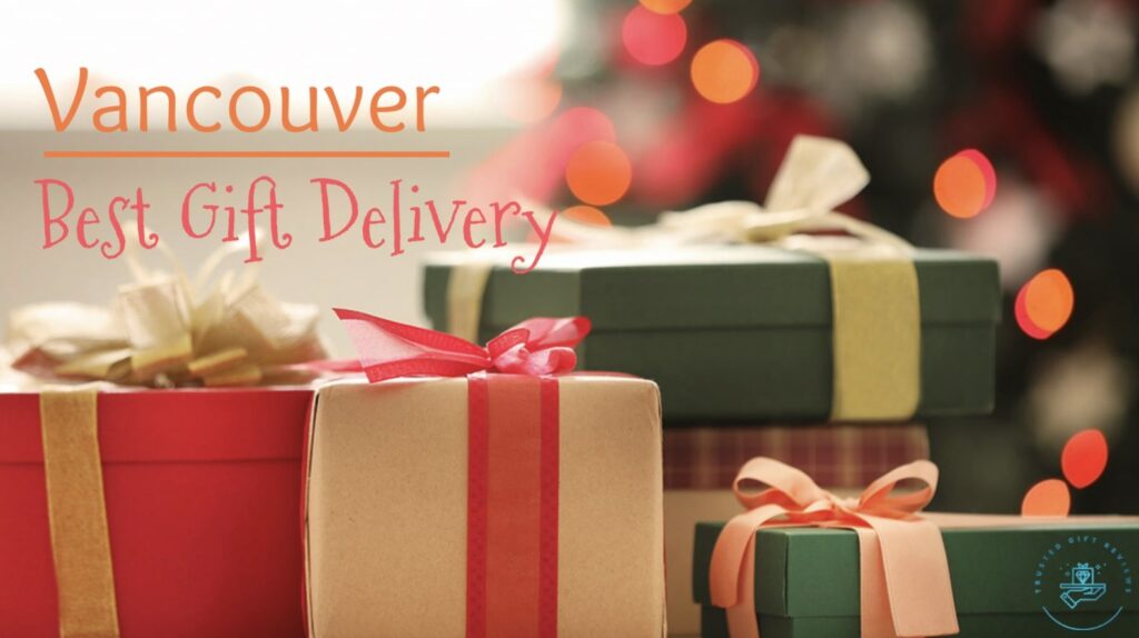 10 Best Options for Gift Delivery in Vancouver